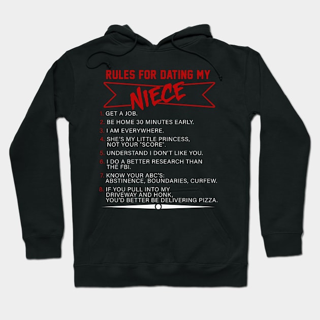 Rules For Dating My Niece Hoodie by Komlin